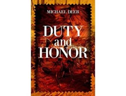 Livro Duty And Honor De Michael Deeb (inglês - Capa Dura)