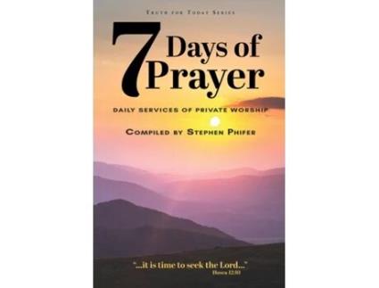 Livro 7 Days of Prayer Daily Services of Private Worship de Stephen Phifer (Inglês)