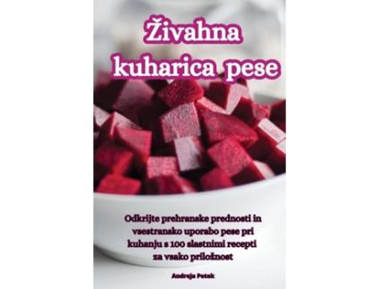 Livro Živahna kuharica pese de Andreja Petek (Inglês)
