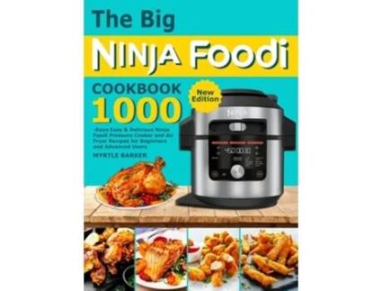 Livro The Big Ninja Foodi Cookbook De Myrtle Barker (inglês - Capa Dura)