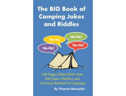 Livro The BIG Book of Camping Jokes and Riddles: 140 Pages Filled With Over 500 Jokes Related to Camping (Creative Campfires) Thomas Mercaldo (Inglês)