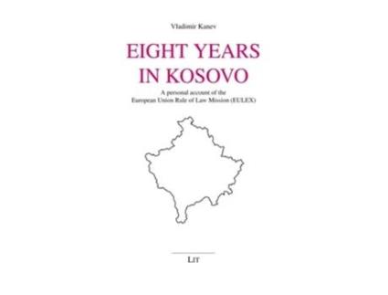 Livro Eight Years In Kosovo De Vladimir Kanev (inglês)