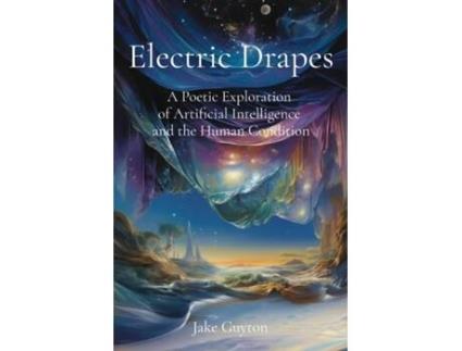 Livro Electric Drapes A Poetic Exploration of Artificial Intelligence and the Human Condition de Jake Guyton (Inglês)