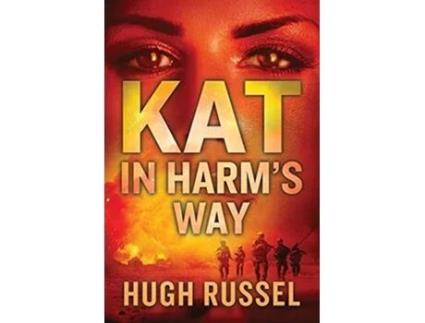 Livro Kat In Harms Way De Hugh Russel (inglês)