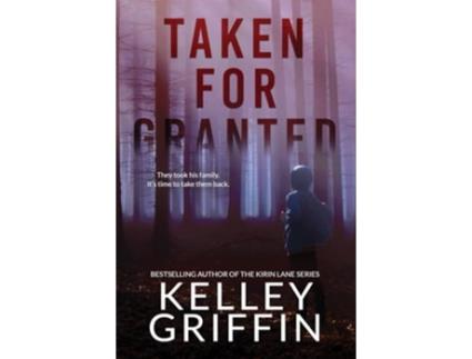 Livro Taken for Granted de Kelley Griffin (Inglês - Capa Dura)