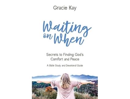 Livro Waiting On When De Gracie Kay (inglês)