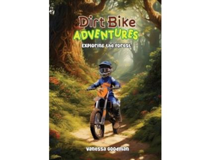 Livro Dirt Bike Adventures - Exploring the Forest de Vanessa Goodman (Inglês)