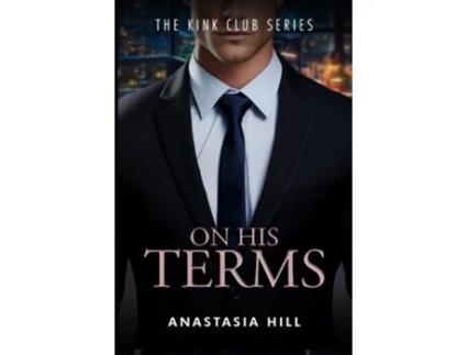 Livro On His Terms de Anastasia Hill (Inglês)