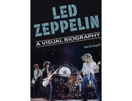 Livro Led Zeppelin A Visual Biography De Popoff E Martin (inglês)