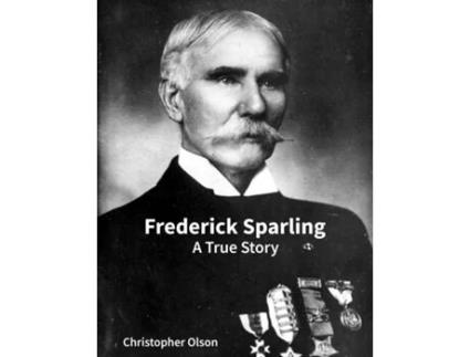 Livro Frederick Sparling A True Story de Christopher Olson (Inglês)