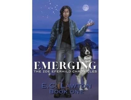 Livro Emerging, The Zoe Eferhild Chronicles de EC Lawton (Inglês)