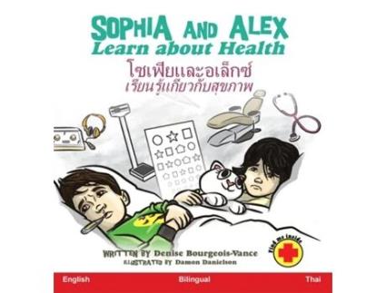 Livro Sophia and Alex Learn about Health ???????????????? ???????????????????????? de Denise Bourgeois-Vance (Inglês)