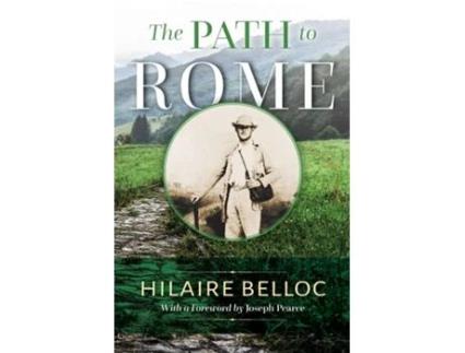 Livro The Path to Rome de Hilaire Belloc (Inglês)