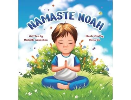 Livro Namaste Noah de Michelle Arakelian (Inglês)