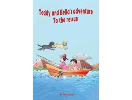 Livro Teddy And Bellas Adventure - To The Rescue De Just A Dad (inglês)