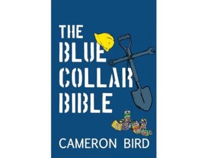 Livro The Blue-Collar Bible de Cameron Bird (Inglês)