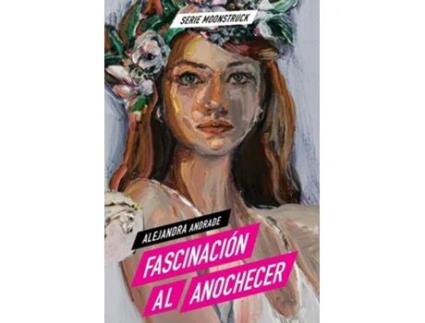 Livro Fascinación al Anochecer de Alejandra Andrade (Espanhol)