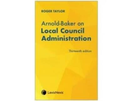 Livro Arnold-baker On Local Council Administration De Roger Taylor (inglês)