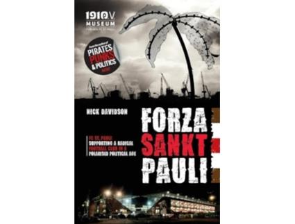 Livro Forza Sankt Pauli FC St. Pauli Supporting a radical football club in a polarised political age de Nick Davidson (Inglês)