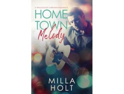 Livro Home Town Melody de Milla Holt (Inglês)