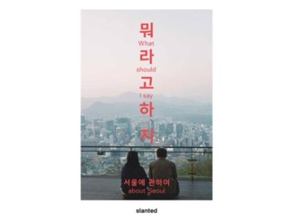 Livro What Should I Say—about Seoul De Omid Fröhlich, Youijn Kim Et Al. (inglês)