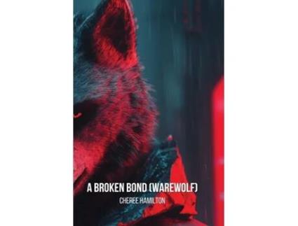 Livro A Broken Bond de Cheree Hamilton (Inglês)