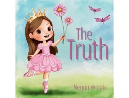 Livro The Truth - for Children de Megan Woods (Inglês)