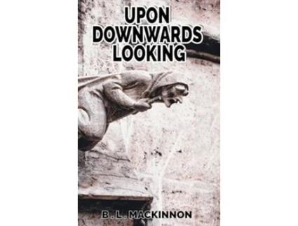 Livro UPON DOWNWARDS LOOKING de Alan Austin (Inglês)