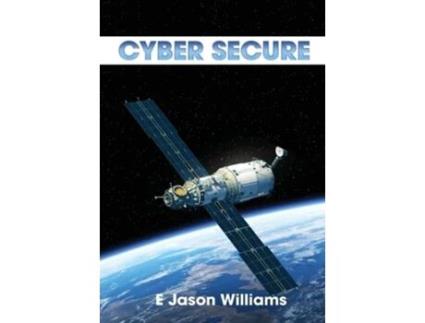 Livro Cyber Secure De E Jason Williams (inglês - Capa Dura)