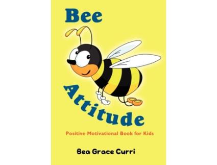 Livro Bee Attitude: A Positive Motivational Book for Kids Bea Grace Curri (Inglês)
