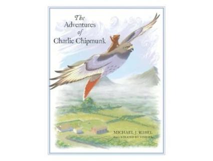 Livro The Adventures of Charlie Chipmunk de Michael J Rubel (Inglês)