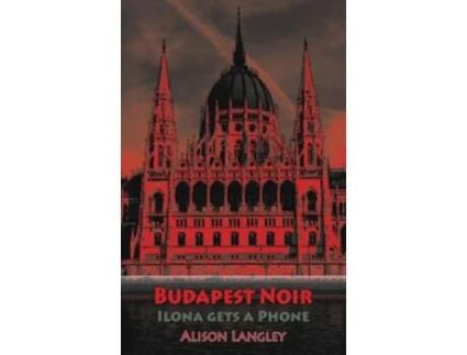 Livro Budapest Noir De Alison Langley (inglês)