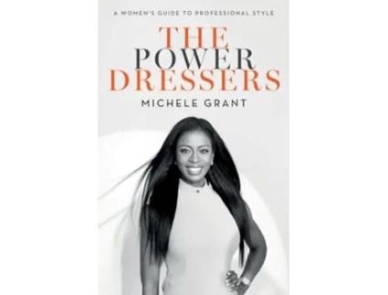 Livro The Power Dressers A Womens Guide to Professional Style de Michele Grant (Inglês)