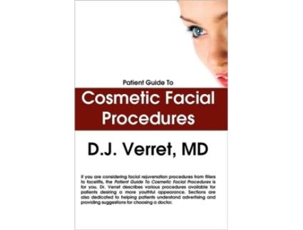 Livro Patient Guide To Cosmetic Facial Procedures D. J. Verret (Inglês)