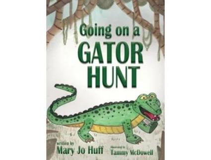 Livro Going on a Gator Hunt de Mary Jo Huff (Inglês - Capa Dura)