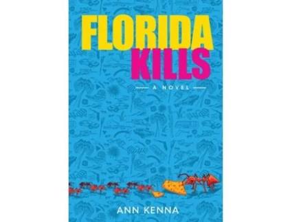 Livro FLORIDA KILLS A Novel de Ann Kenna (Inglês)