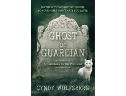 Livro Ghost or Guardian de Cyndy Wulfsberg (Inglês)