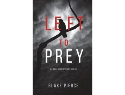 Livro Left To Prey De Blake Pierce (inglês - Capa Dura)