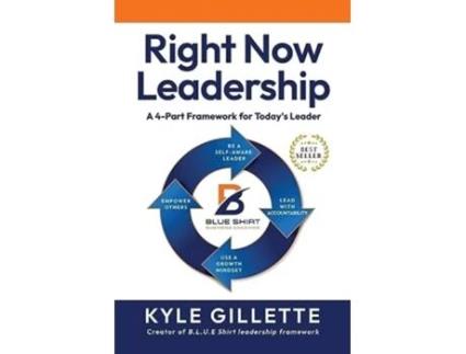 Livro RIGHT NOW LEADERSHIP A 4-Part Framework for Todays Leaders de Kyle Gillette (Inglês)