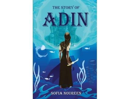 Livro The Story Of Adin De Sofia Noureen (inglês)