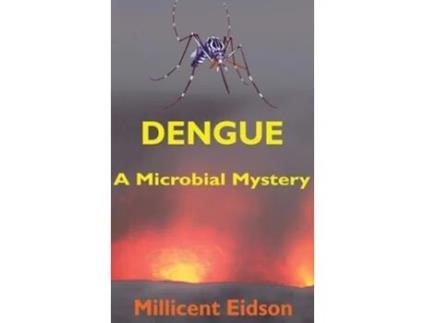 Livro Dengue A Microbial Mystery de Millicent Eidson (Inglês - Capa Dura)