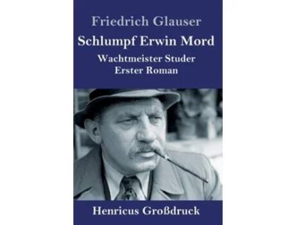Livro Schlumpf Erwin Mord De Friedrich Glauser (alemão - Capa Dura)