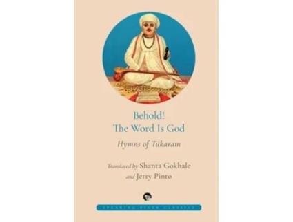 Livro BEHOLD! THE WORD IS GOD HYMNS OF TUKARAM de Gokhale e Shanta (Inglês)