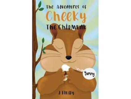 Livro The Adventures of Cheeky The Chipmunk de J Fluffy (Inglês)