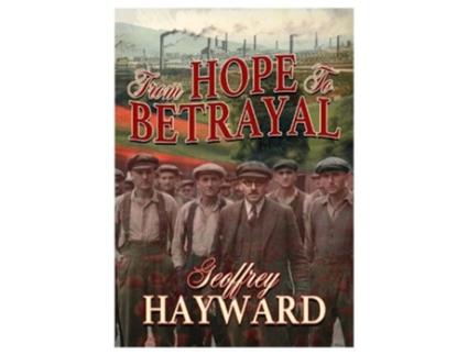 Livro From Hope To Betrayal De Hayward E Geoffrey (inglês)
