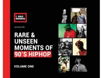 Livro Rare & Unseen Moments of 90's Hiphop: Volume One T Eric Monroe (Inglês)