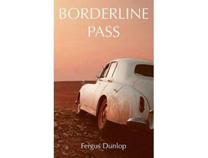 Livro Borderline Pass De Fergus Dunlop (inglês - Capa Dura)
