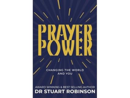 Livro Prayer Power Changing the World and You de Stuart Robinson (Inglês)