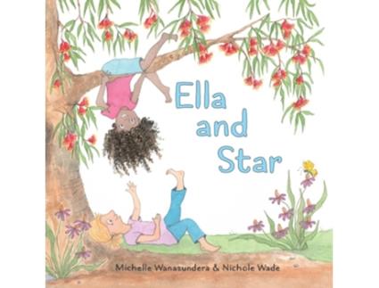 Livro Ella And Star De Michelle Wanasundera (inglês - Capa Dura)