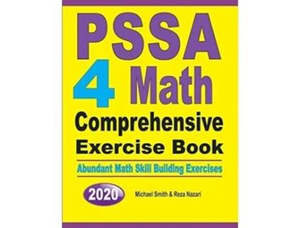 Livro Pssa 4 Math Comprehensive Exercise Book Abundant Math Skill Building Exercises De Michael Smith E Reza Nazari (inglês)